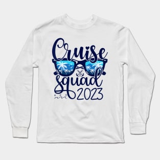 Cruise Squad 2023 Vacation Matching Family Group Squad Long Sleeve T-Shirt